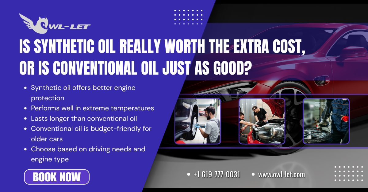 Is Synthetic Oil Really Worth the Extra Cost, or is Conventional Oil Just as Good?