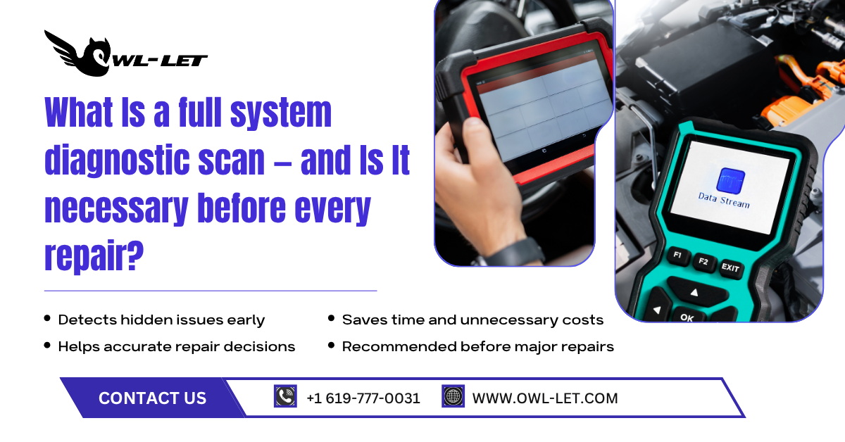 What is a full system diagnostic scan — and is it necessary before every repair?