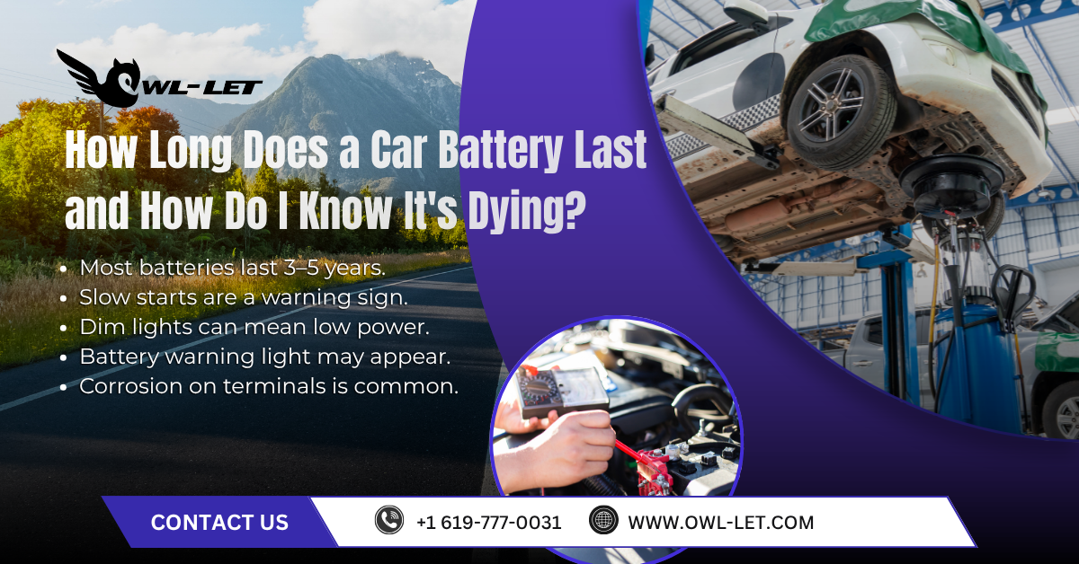 How Long Does a Car Battery Last and How Do I Know It's Dying?