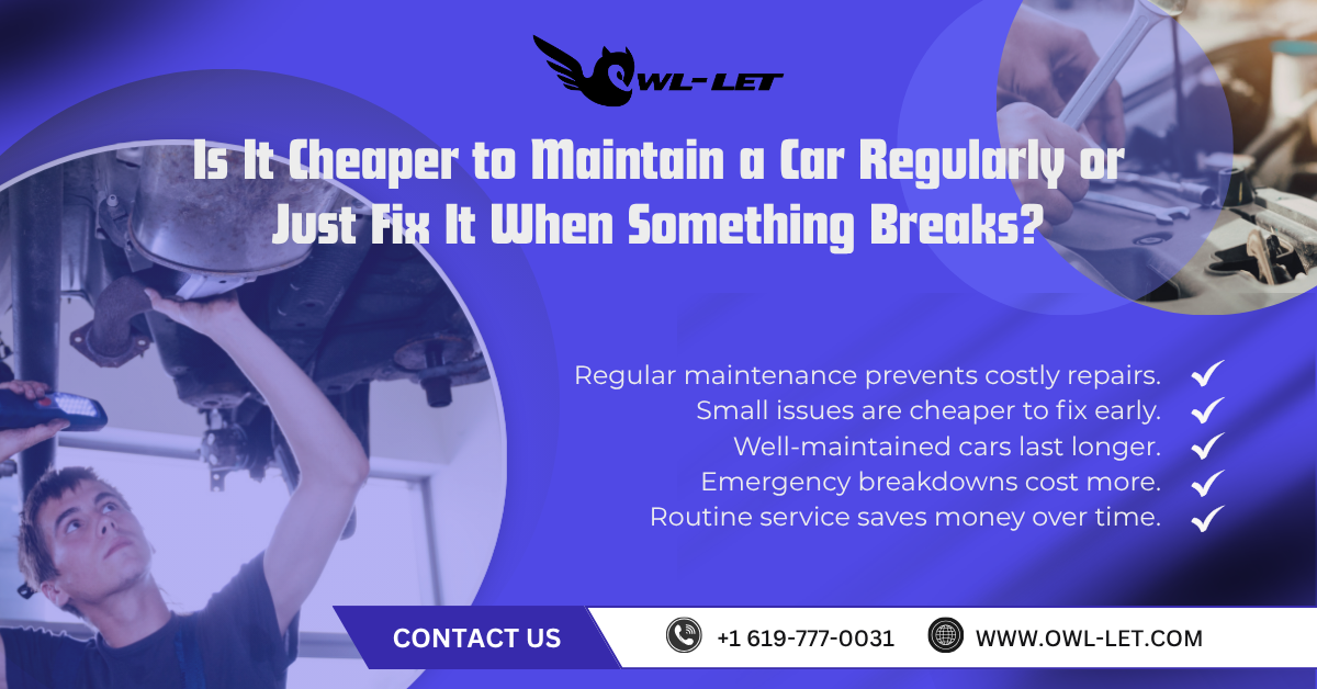 Is It Cheaper to Maintain a Car Regularly or Just Fix It When Something Breaks?