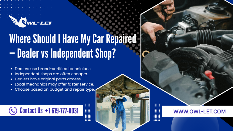 Where Should I Have My Car Repaired — Dealer vs Independent Shop?