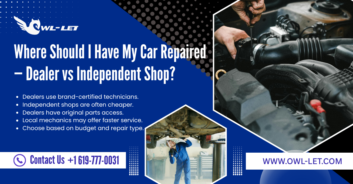Where Should I Have My Car Repaired — Dealer vs Independent Shop?